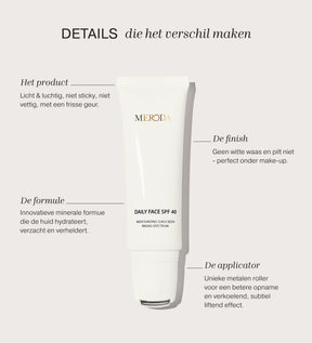 Daily Face SPF 40 tube met metalen rollerball-applicator en tekst over de minerale formule en onzichtbare finish.